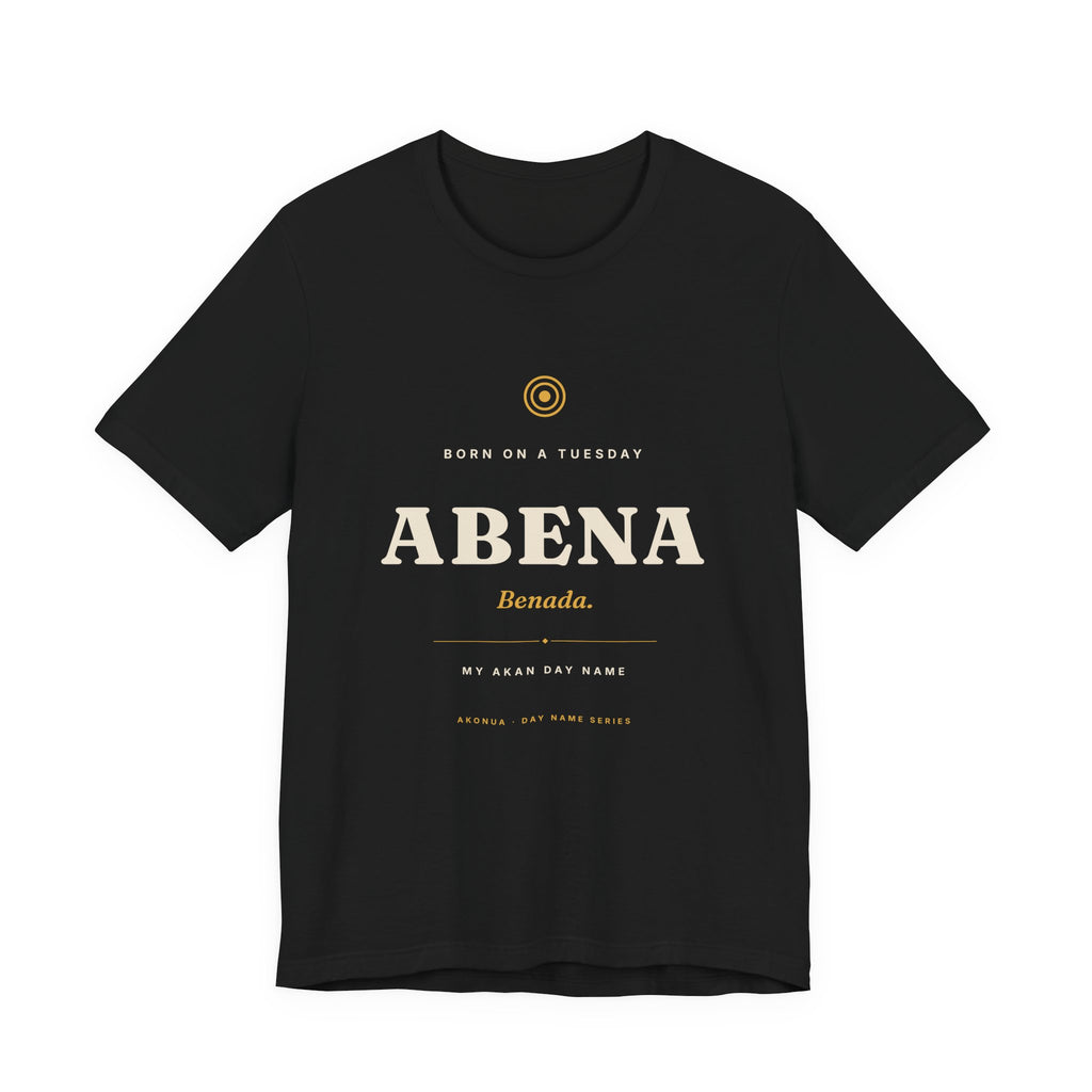 Abena Akan Day Name T-Shirt — Born on a Tuesday