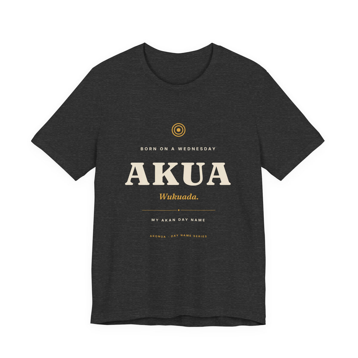 Akua Akan Day Name T-Shirt — Born on a Wednesday