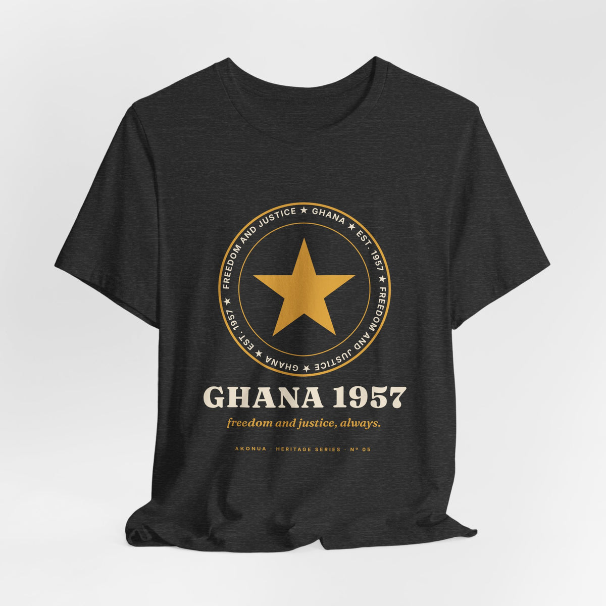 Ghana 1957 Independence T-Shirt — Freedom and Justice