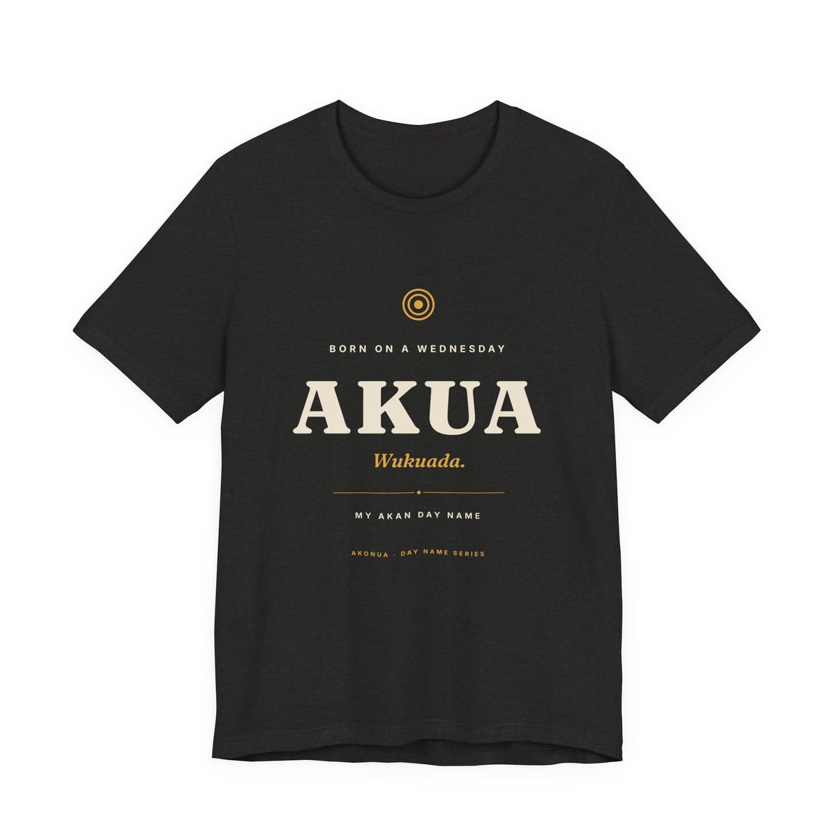 Akua Akan Day Name T-Shirt — Born on a Wednesday