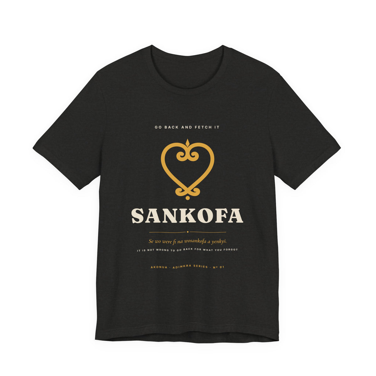 Sankofa Adinkra T-Shirt — Go Back and Fetch It