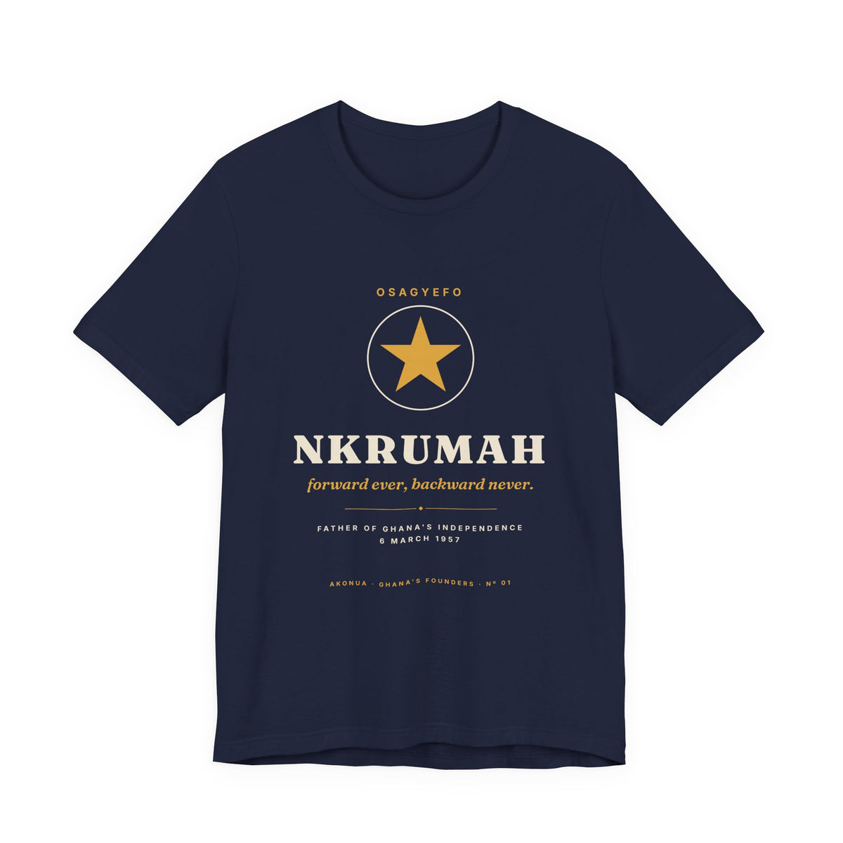 Nkrumah T-Shirt — Osagyefo, Forward Ever
