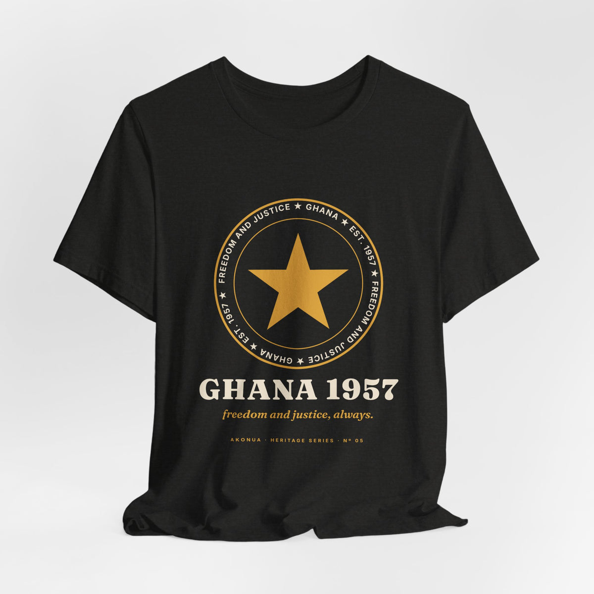 Ghana 1957 Independence T-Shirt — Freedom and Justice