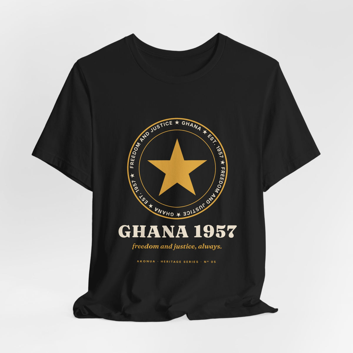 Ghana 1957 Independence T-Shirt — Freedom and Justice