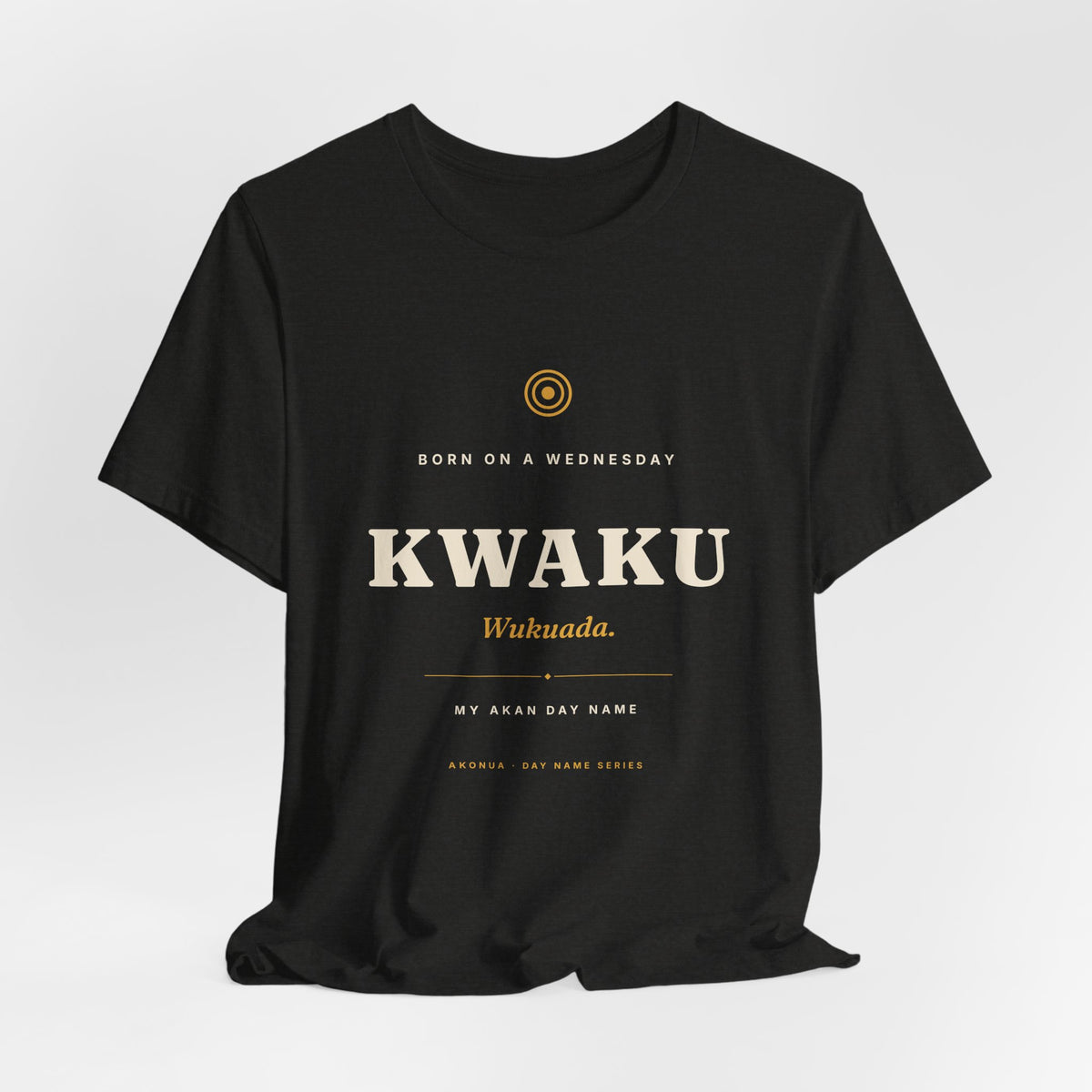 Kwaku Akan Day Name T-Shirt — Born on a Wednesday