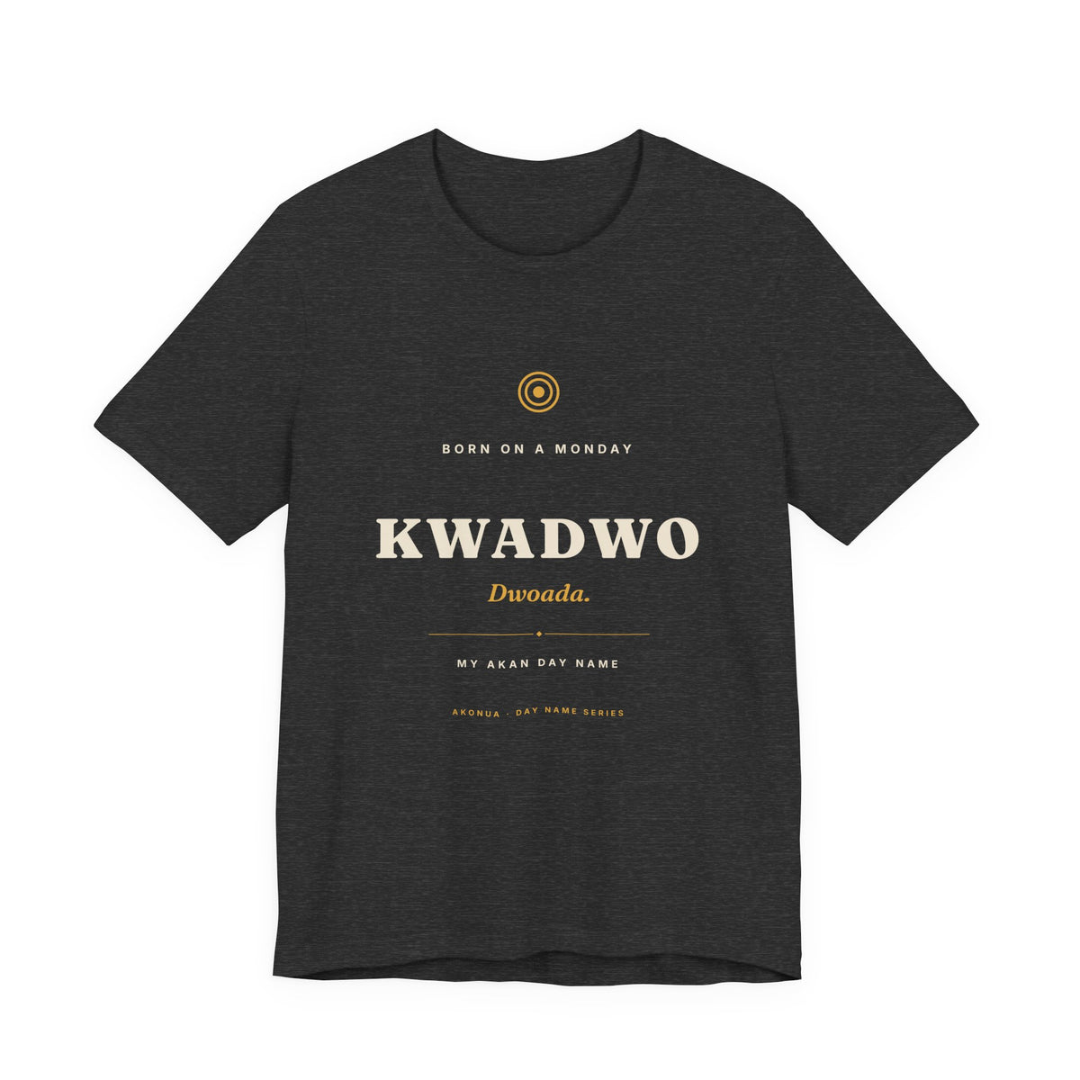 Kwadwo Akan Day Name T-Shirt — Born on a Monday