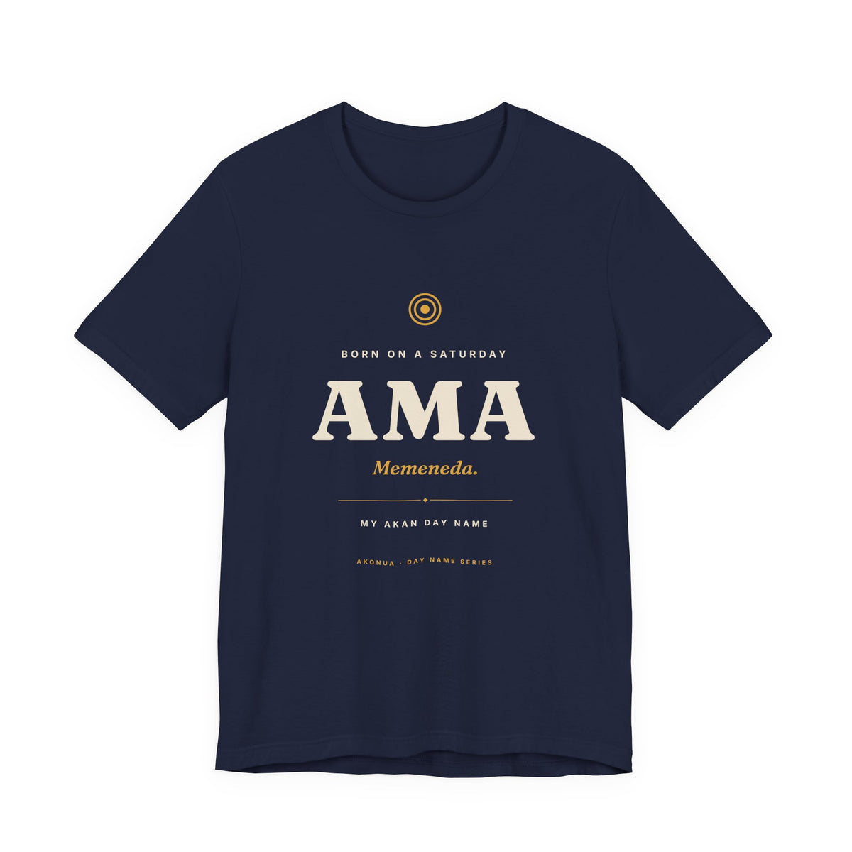 Ama Akan Day Name T-Shirt — Born on a Saturday