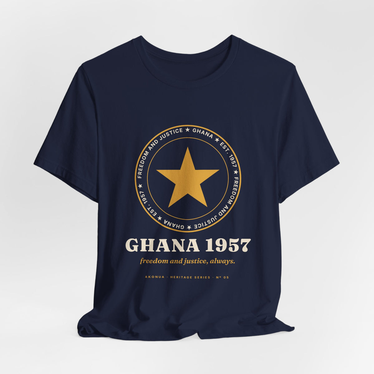 Ghana 1957 Independence T-Shirt — Freedom and Justice