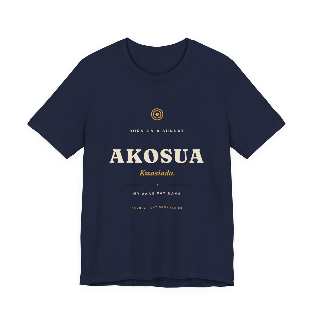 Akosua Akan Day Name T-Shirt — Born on a Sunday
