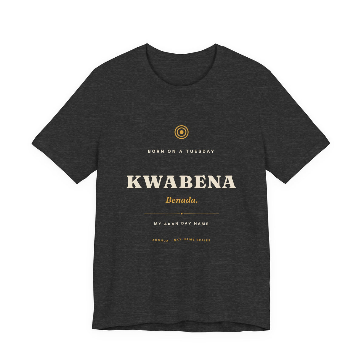 Kwabena Akan Day Name T-Shirt — Born on a Tuesday