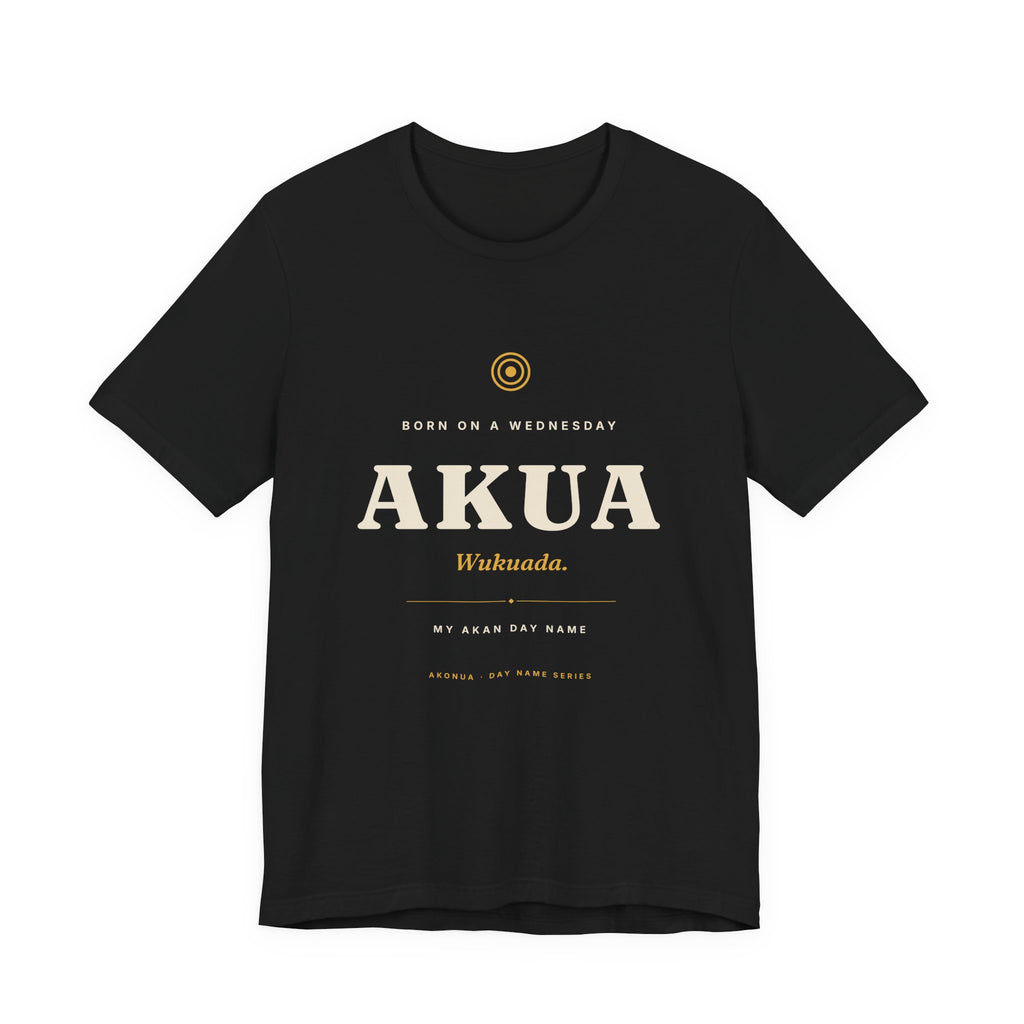 Akua Akan Day Name T-Shirt — Born on a Wednesday