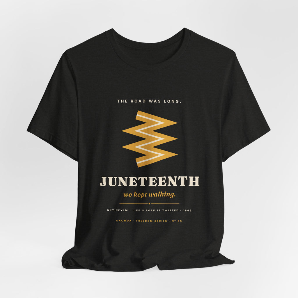 Nkyinkyim Juneteenth T-Shirt — We Kept Walking
