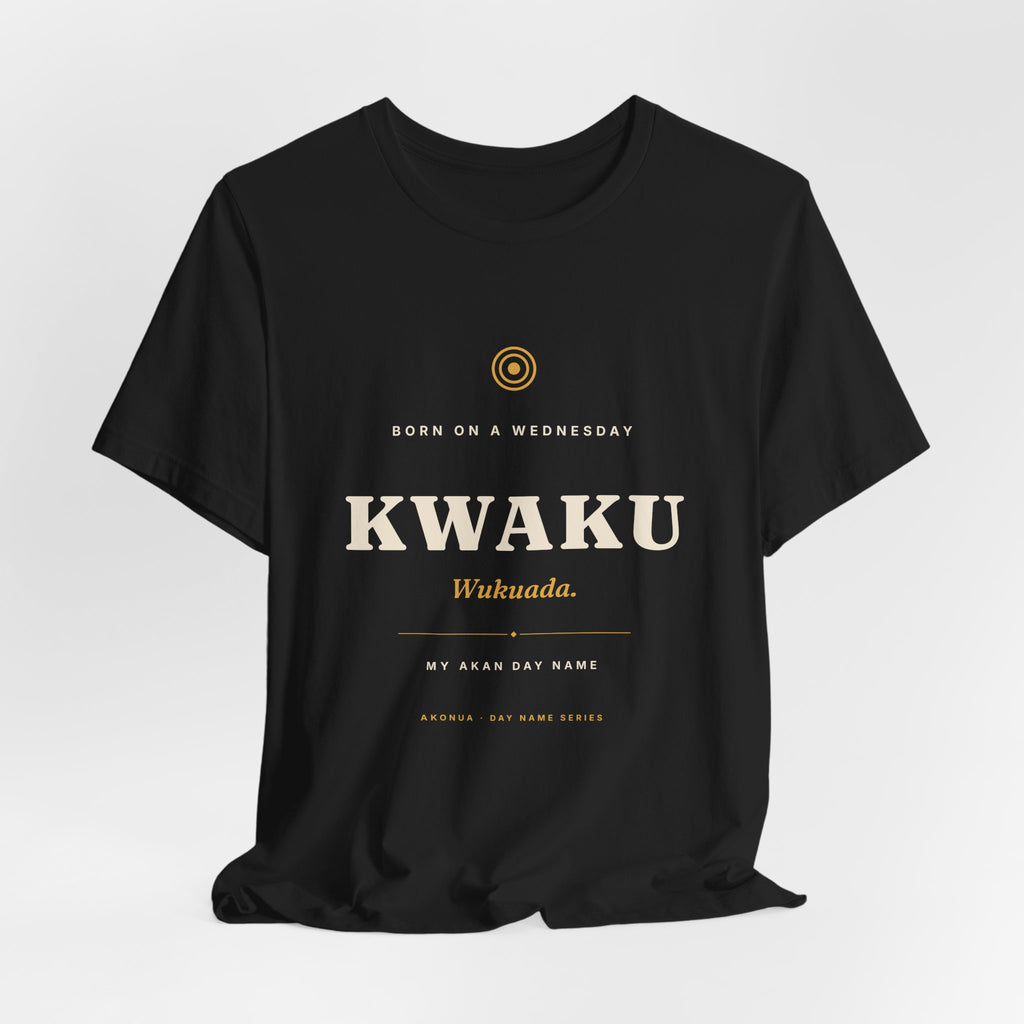 Kwaku Akan Day Name T-Shirt — Born on a Wednesday