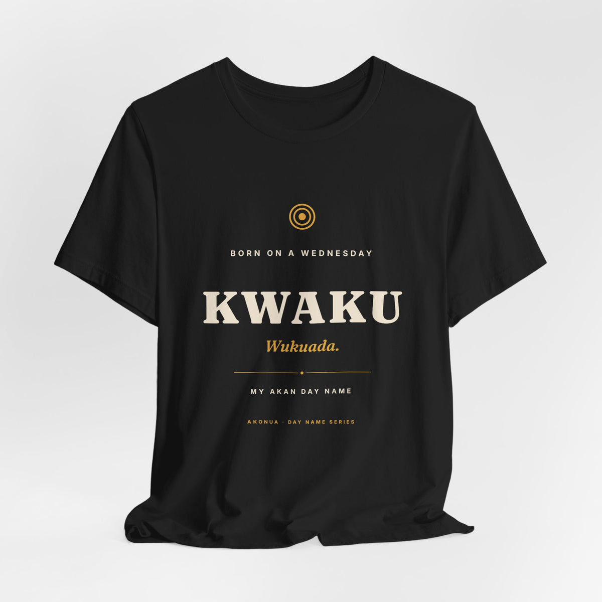 Kwaku Akan Day Name T-Shirt — Born on a Wednesday