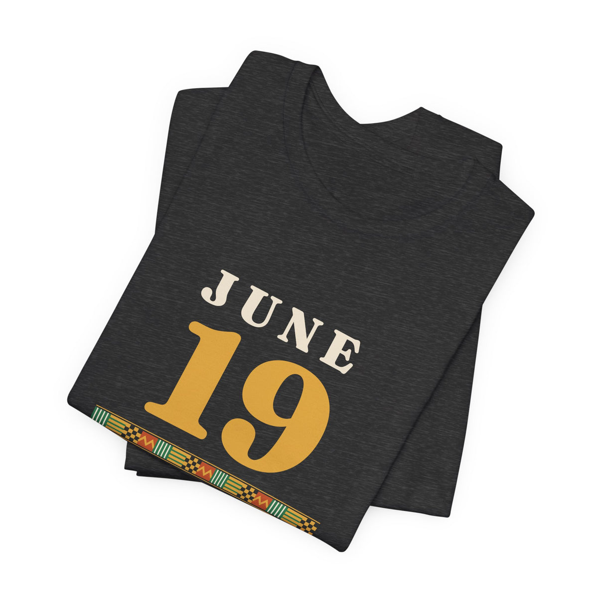 June 19 1865 T-Shirt — Freedom Is a Family Heirloom