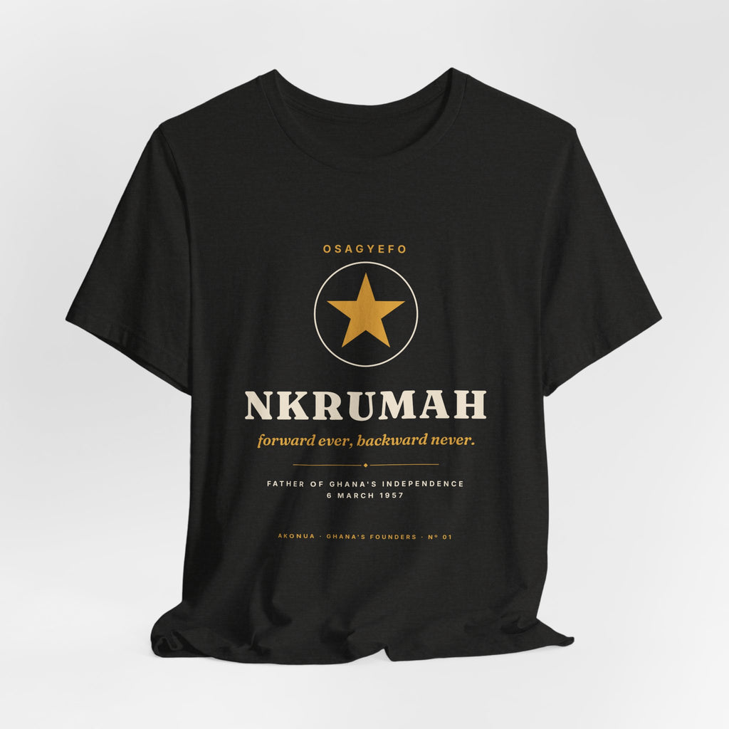 Nkrumah T-Shirt — Osagyefo, Forward Ever