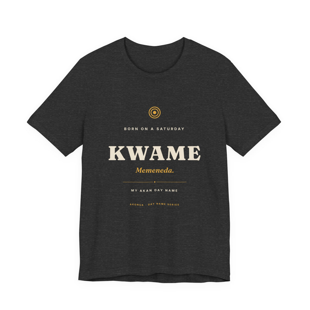 Kwame Akan Day Name T-Shirt — Born on a Saturday