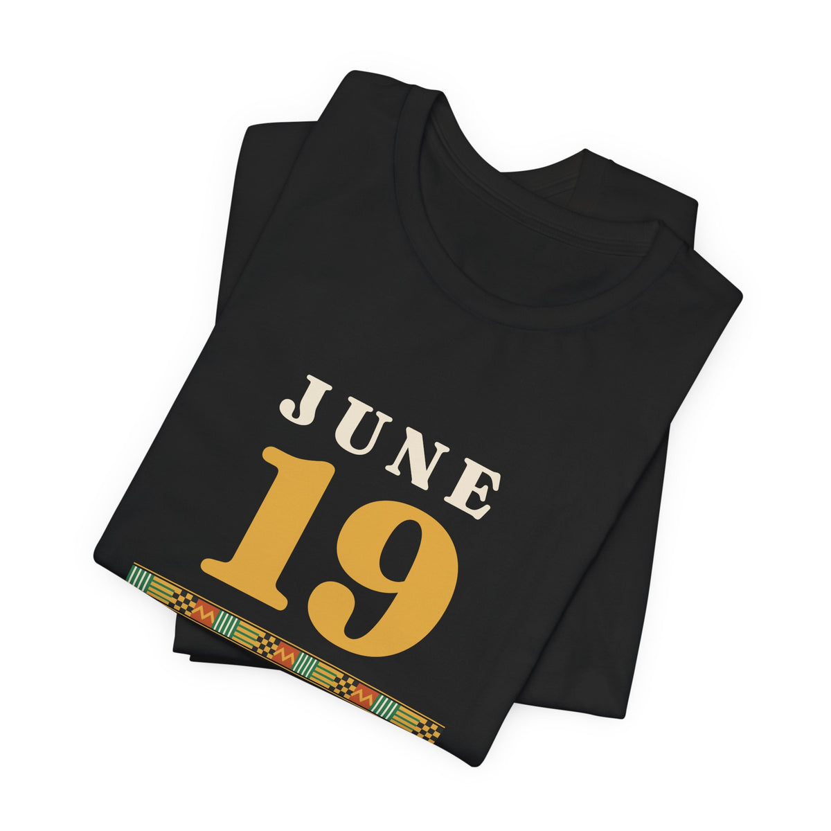 June 19 1865 T-Shirt — Freedom Is a Family Heirloom