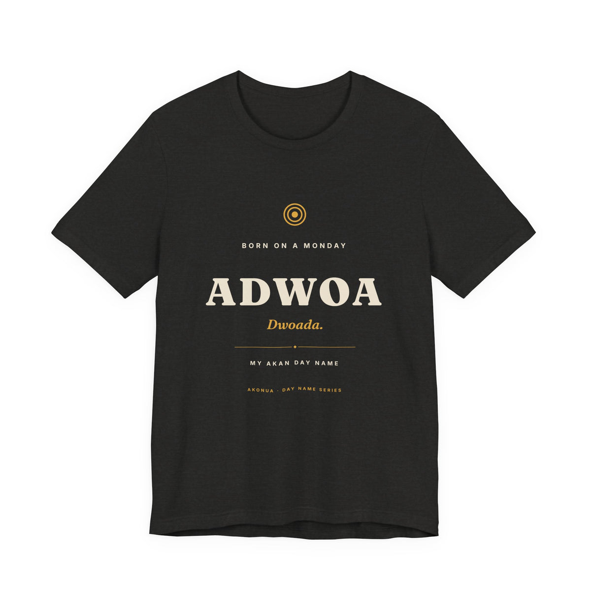 Adwoa Akan Day Name T-Shirt — Born on a Monday