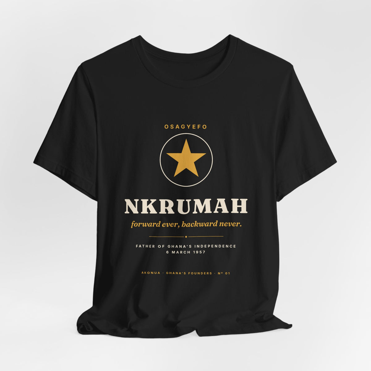 Nkrumah T-Shirt — Osagyefo, Forward Ever