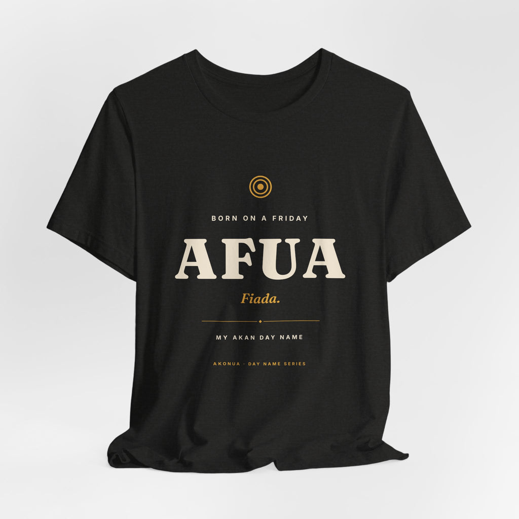 Afua Akan Day Name T-Shirt — Born on a Friday