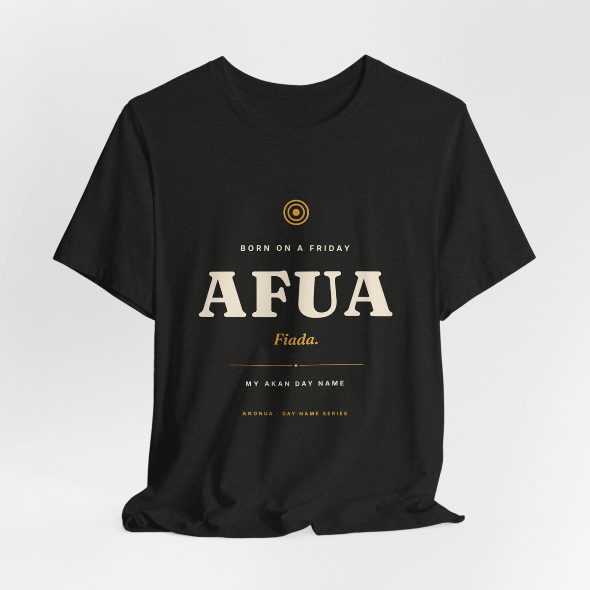 Afua Akan Day Name T-Shirt — Born on a Friday