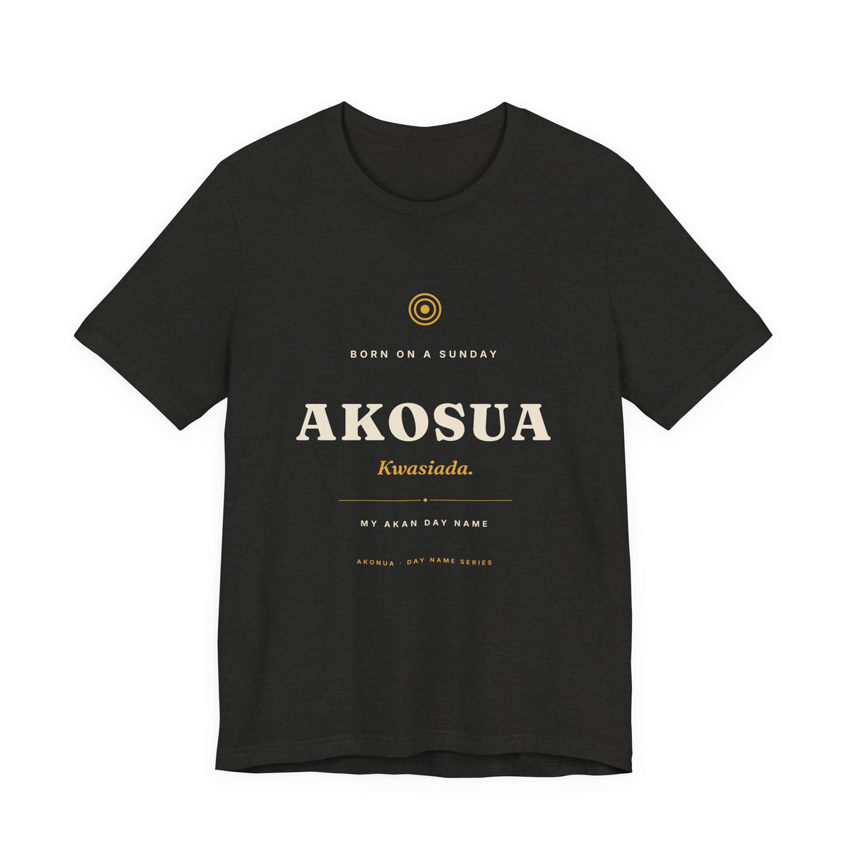 Akosua Akan Day Name T-Shirt — Born on a Sunday