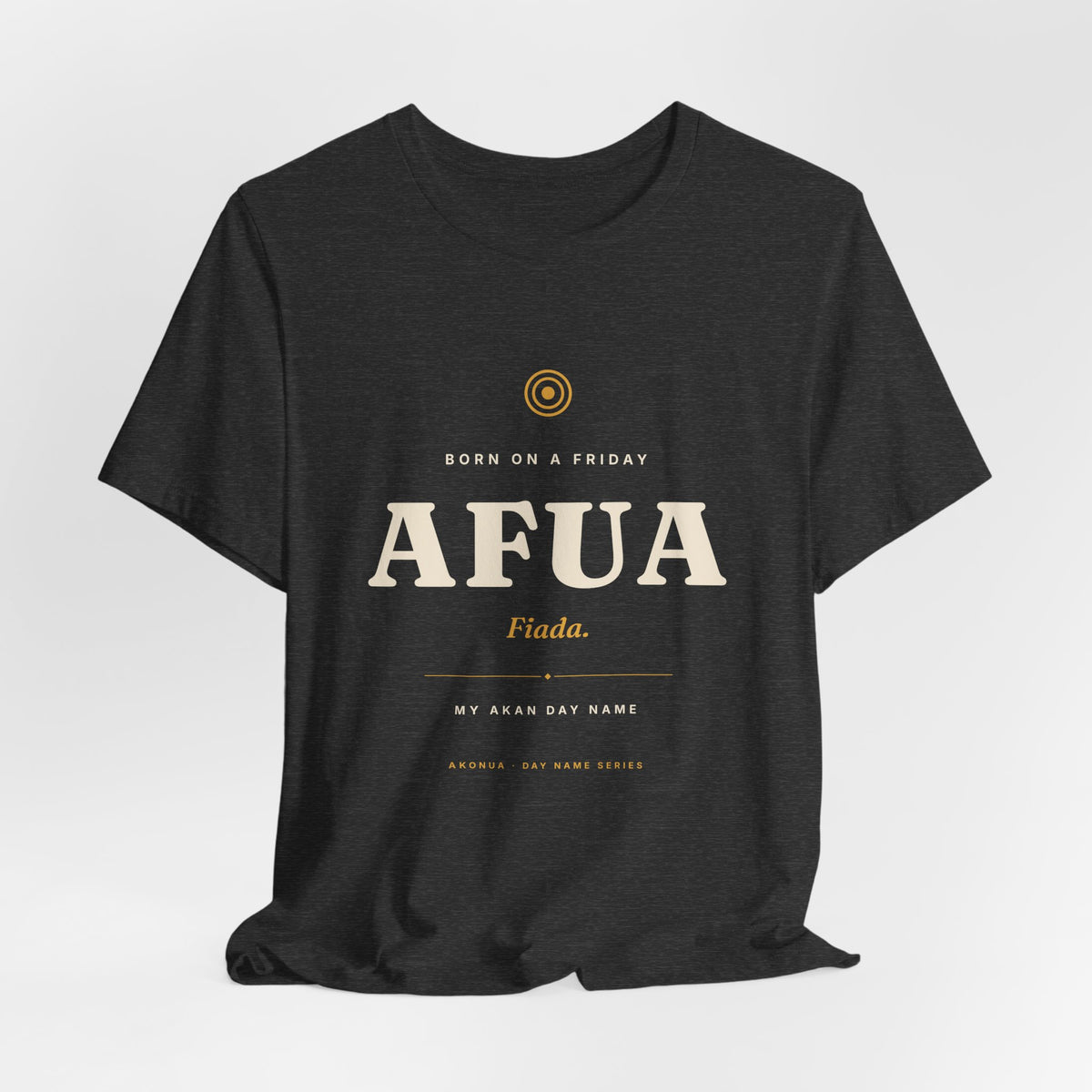 Afua Akan Day Name T-Shirt — Born on a Friday