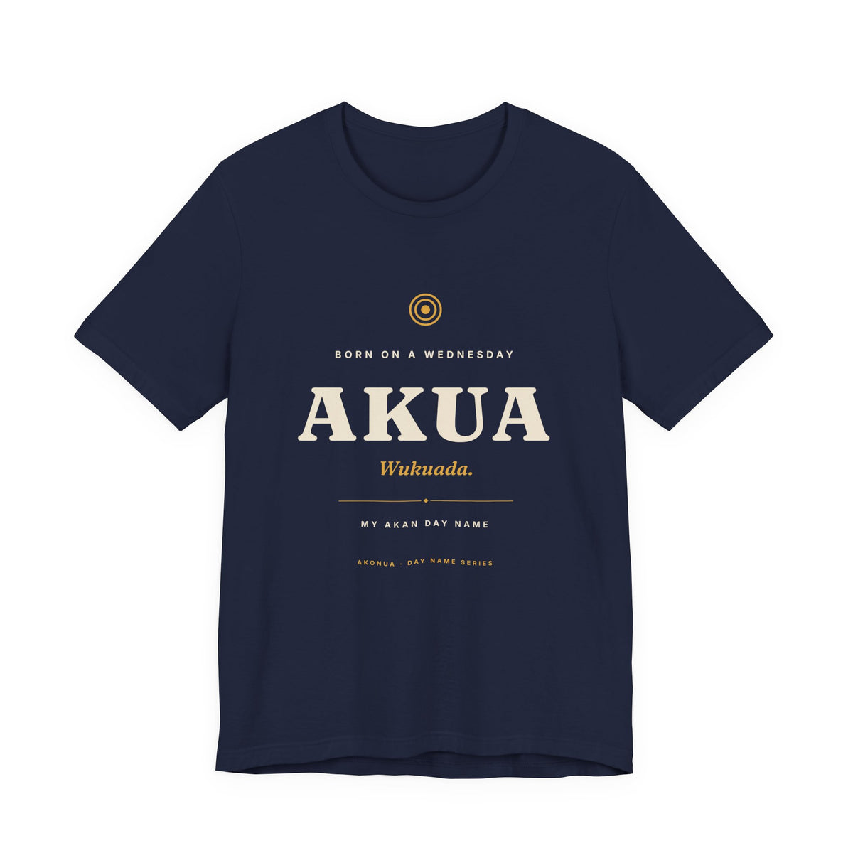 Akua Akan Day Name T-Shirt — Born on a Wednesday