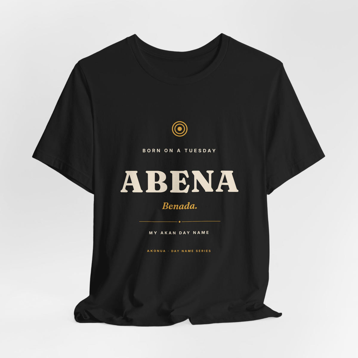 Abena Akan Day Name T-Shirt — Born on a Tuesday
