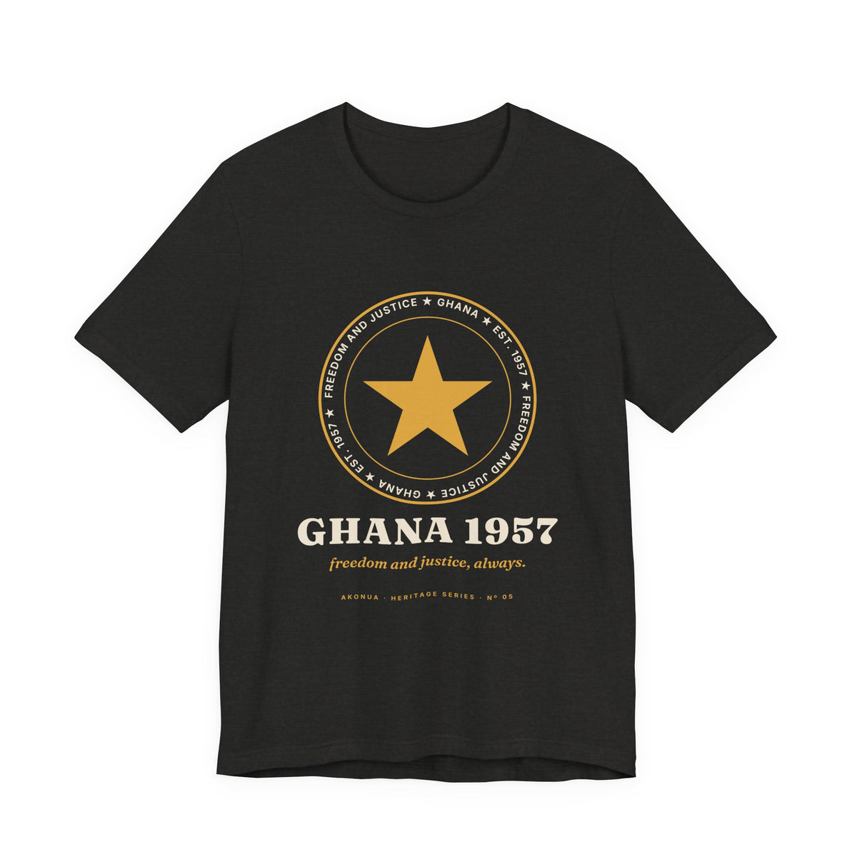 Ghana 1957 Independence T-Shirt — Freedom and Justice