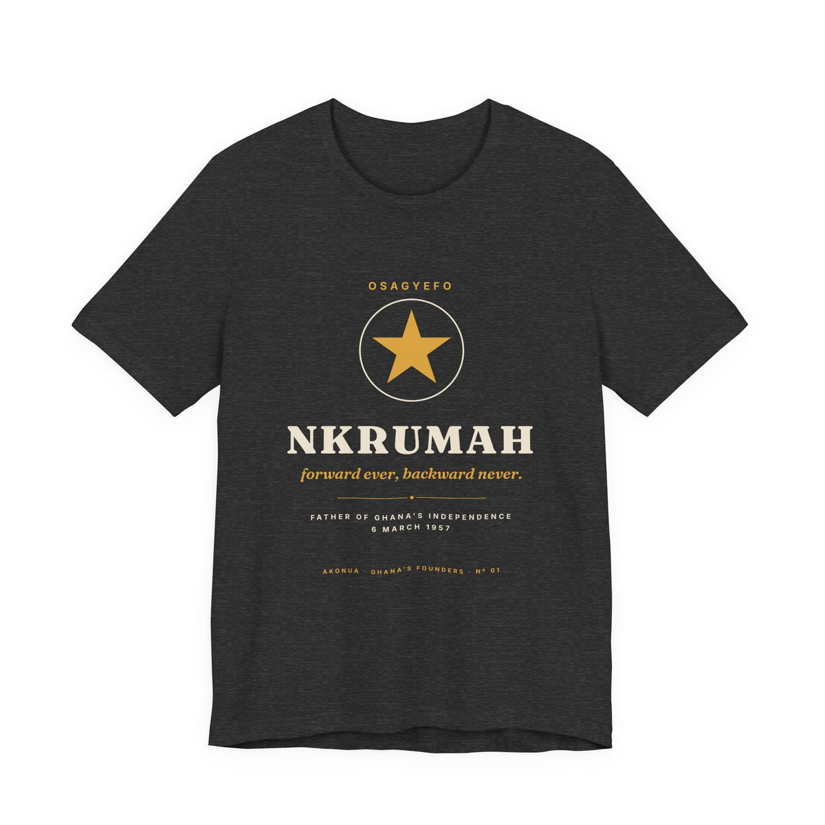Nkrumah T-Shirt — Osagyefo, Forward Ever
