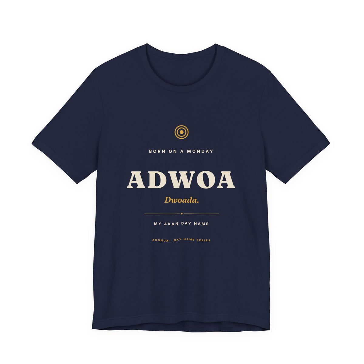 Adwoa Akan Day Name T-Shirt — Born on a Monday