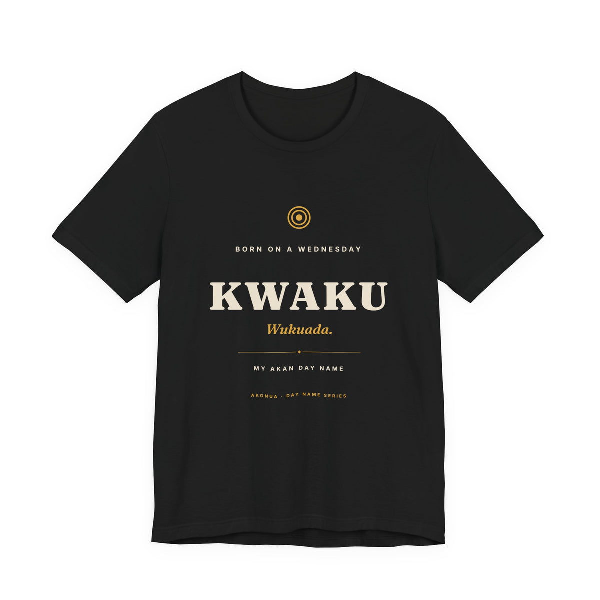 Kwaku Akan Day Name T-Shirt — Born on a Wednesday