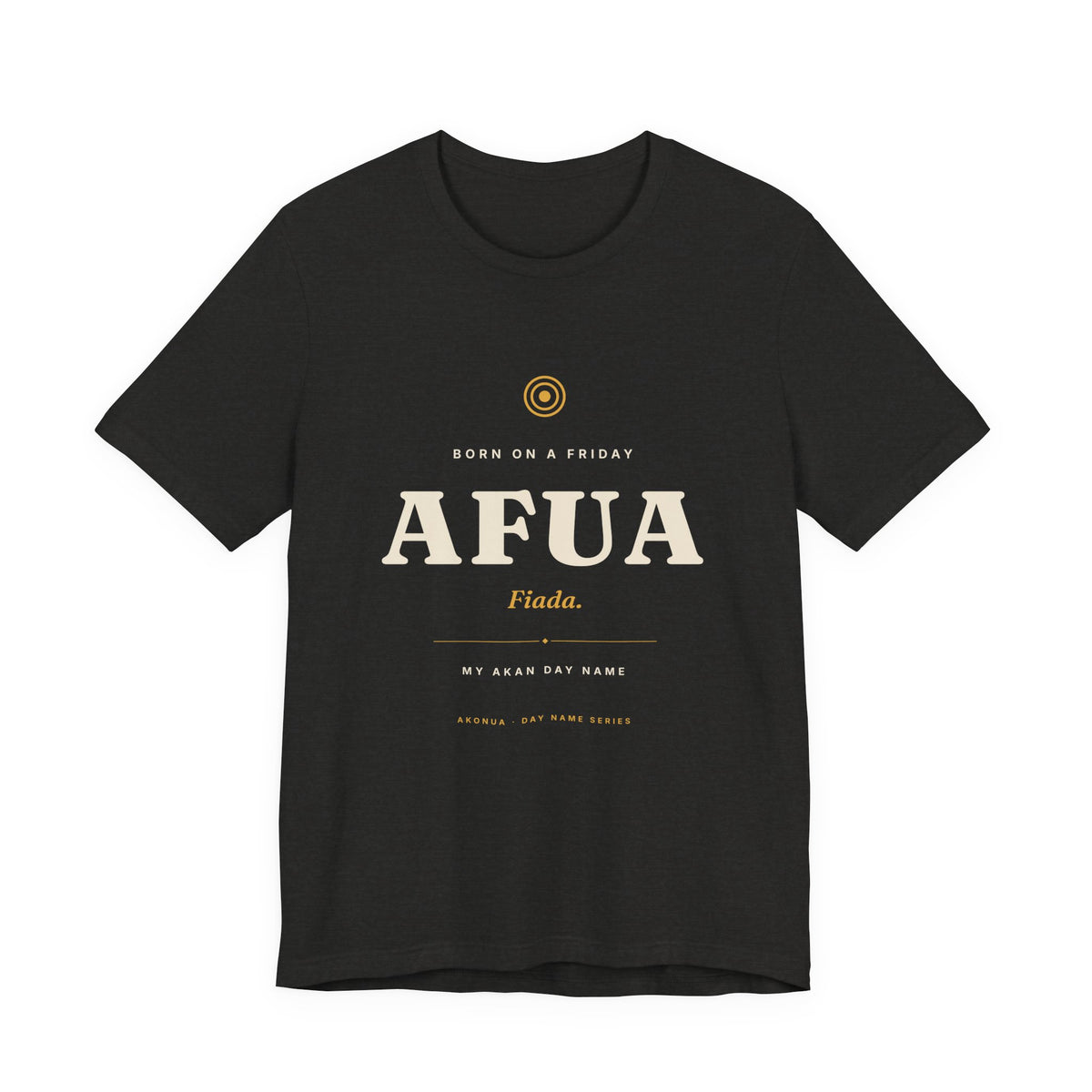 Afua Akan Day Name T-Shirt — Born on a Friday