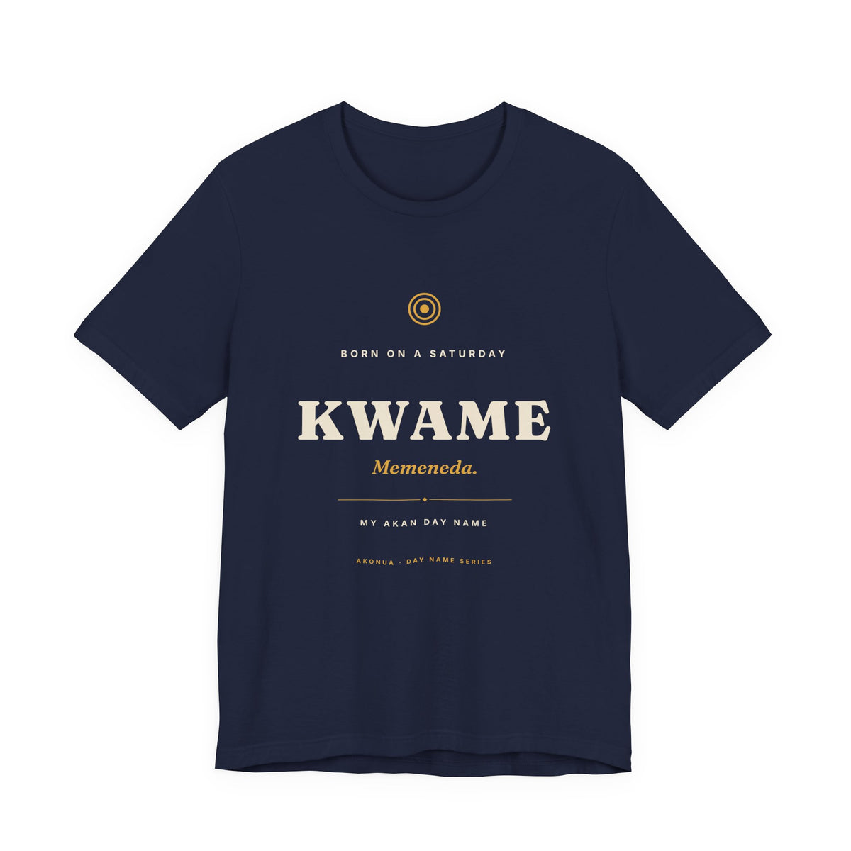 Kwame Akan Day Name T-Shirt — Born on a Saturday