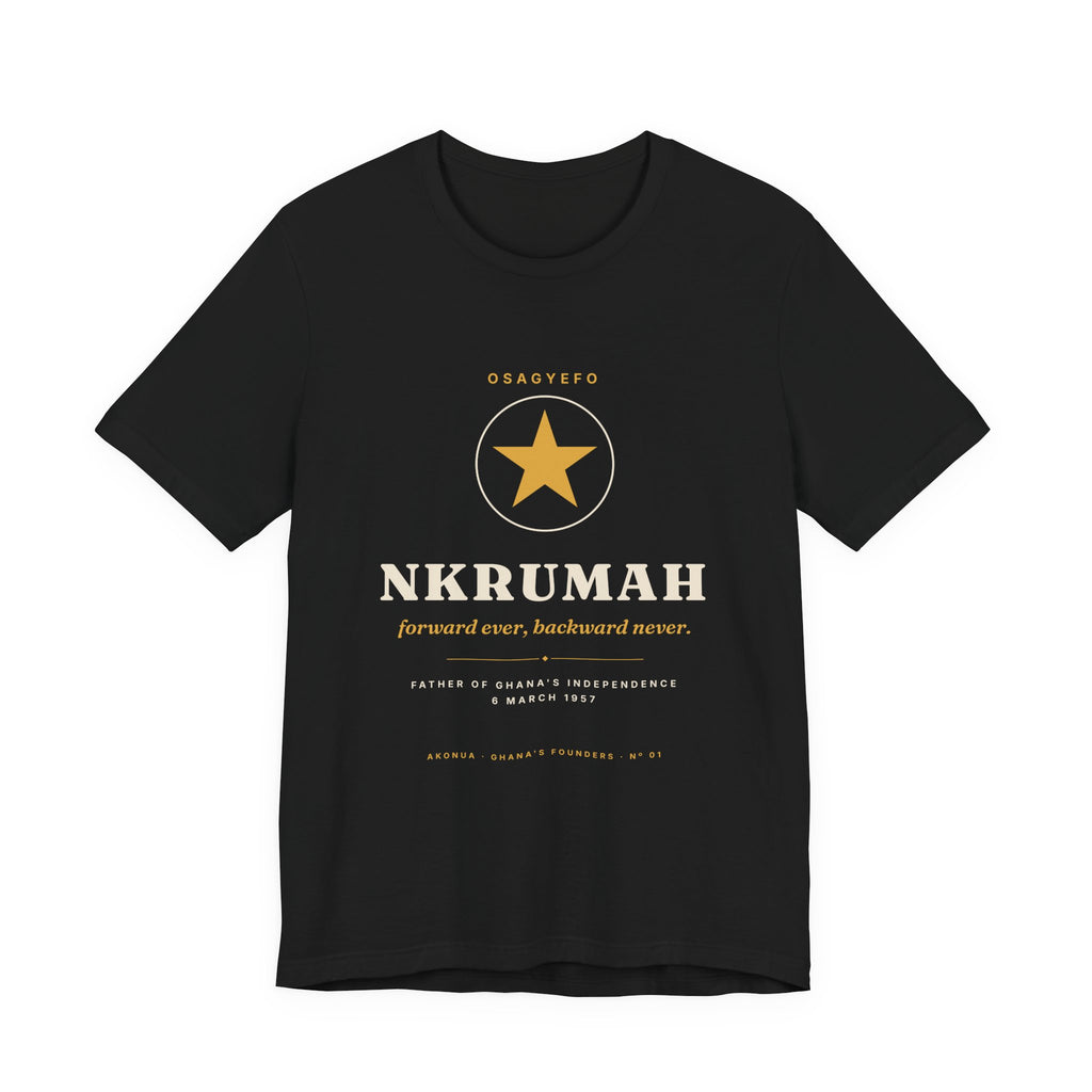 Nkrumah T-Shirt — Osagyefo, Forward Ever