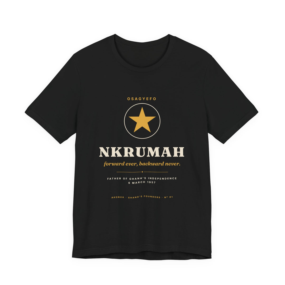 Nkrumah T-Shirt — Osagyefo, Forward Ever