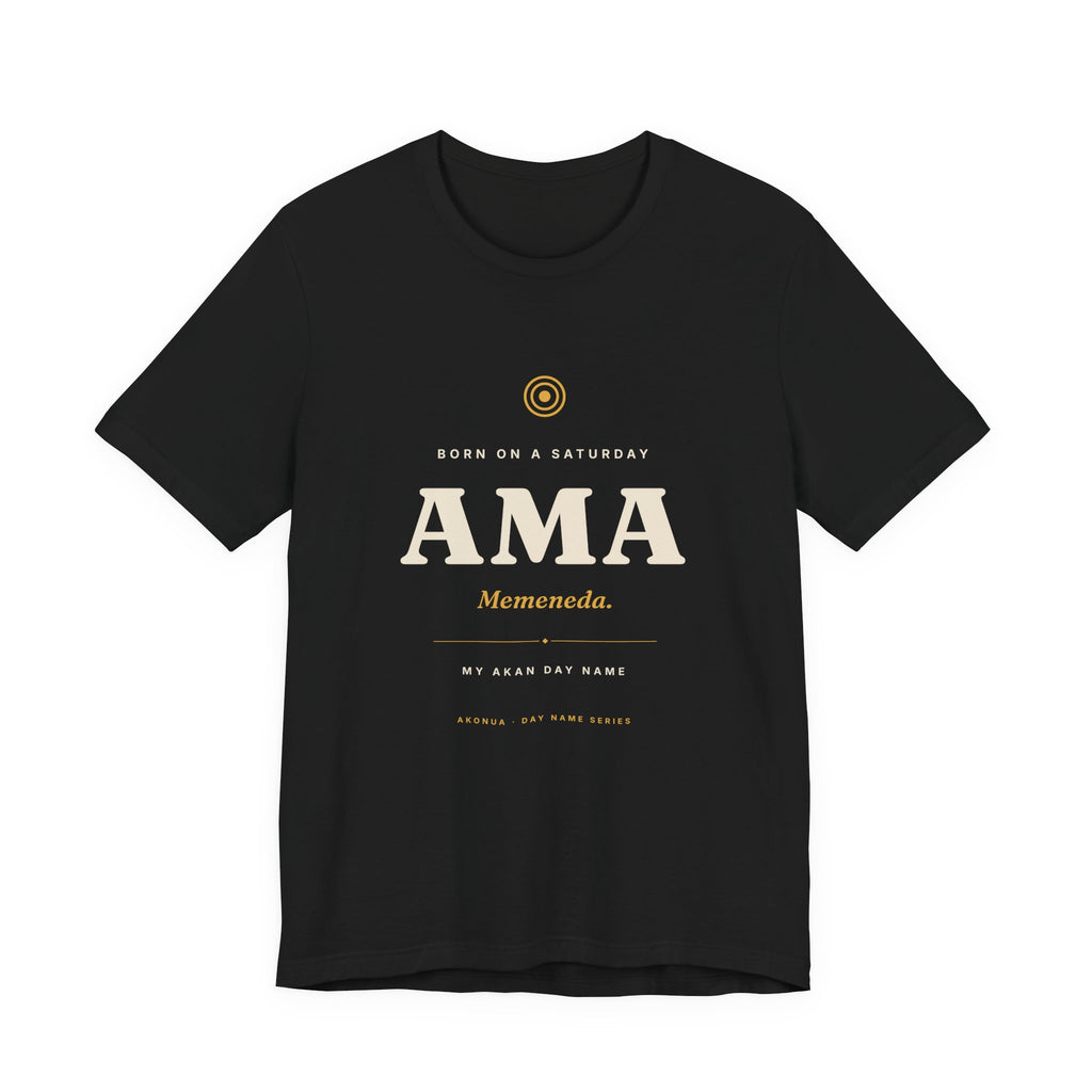 Ama Akan Day Name T-Shirt — Born on a Saturday