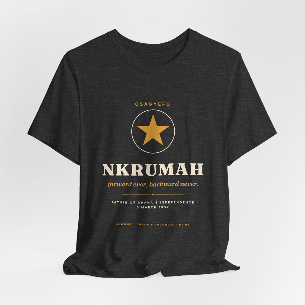 Nkrumah T-Shirt — Osagyefo, Forward Ever
