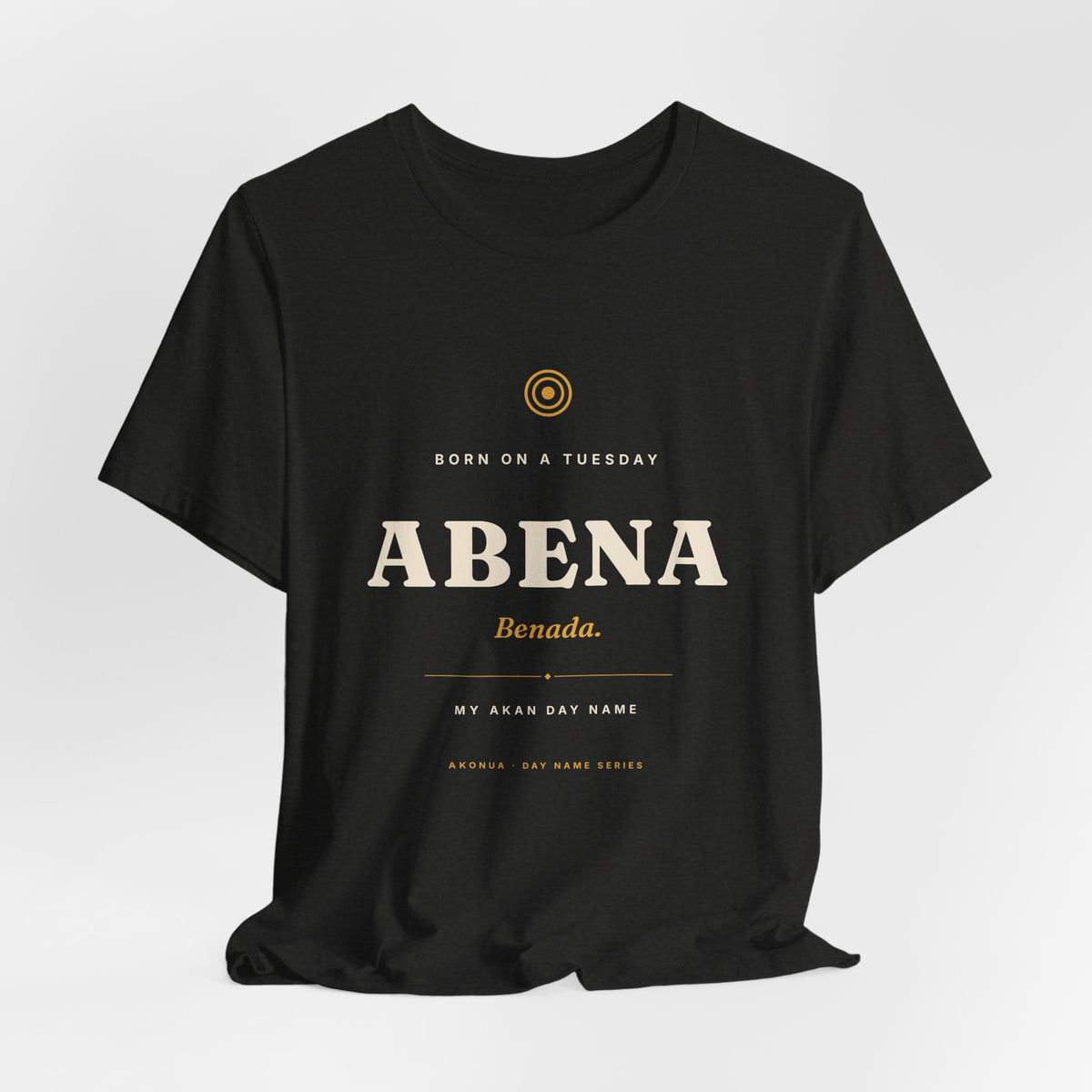 Abena Akan Day Name T-Shirt — Born on a Tuesday